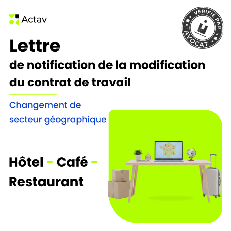 Lettre de notification de la modification du contrat de travail - Changement de secteur géographique - (Café-Hôtel-Restaurant)