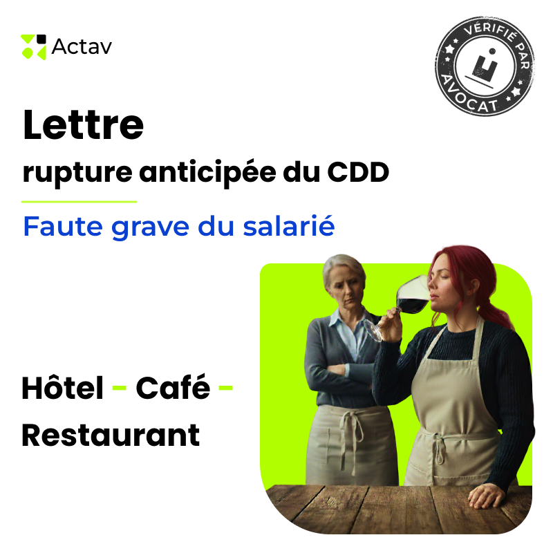 Lettre de rupture anticipée d'un CDD pour faute grave du salarié (Café-Hôtel-Restaurant)